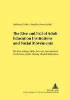 The Rise and Fall of Adult Education Institutions and Social Movements