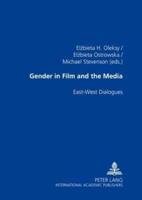 Gender in Film and the Media East-West Dialogues