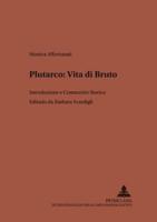 Plutarco: Vita di Bruto; Introduzione e Commento Storico