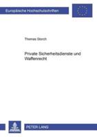 Private Sicherheitsdienste Und Waffenrecht