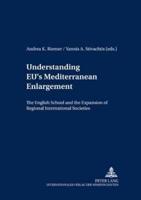 Understanding EU's Mediterranean Enlargement The English School and the Expansion of Regional International Societies