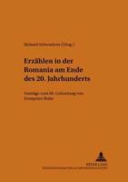 Erzaehlen in Der Romania Am Ende Des 20. Jahrhunderts Vortraege Zum 60. Geburtstag Von Ernstpeter Ruhe