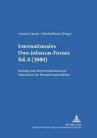 Internationales Uwe-Johnson-Forum Bd. 8 (2000) Beitraege Zum Werkverstaendnis Und Materialien Zur Rezeptionsgeschichte