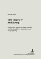 Eine Frage Der Aufklaerung Literatur Und Staatssicherheit in Romanen Von Fritz Rudolf Fries, Guenter Grass Und Wolfgang Hilbig