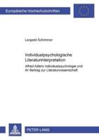Individualpsychologische Literaturinterpretation Alfred Adlers Individualpsychologie Und Ihr Beitrag Zur Literaturwissenschaft