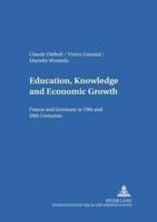 Education, Knowledge, and Economic Growth France and Germany in the 19th and 20th Centuries