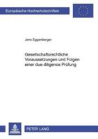 Gesellschaftsrechtliche Voraussetzungen Und Folgen Einer Due-Diligence Pruefung