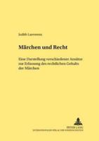 Maerchen Und Recht Eine Darstellung Verschiedener Ansaetze Zur Erfassung Des Rechtlichen Gehalts Der Maerchen