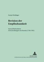 Revision Der Empfindsamkeit Samuel Richardsons Fortschreibungen Von Pamela (1739-1761)