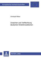 Ursachen Und Verflechtung Deutscher Direktinvestitionen