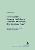 Versuch Einer Deutung Von Johann Sebastian Bachs Werk Die Kunst Der Fuge