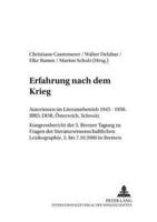 Erfahrung nach dem Krieg; Autorinnen im Literaturbetrieb 1945-1950. BRD, DDR, Österreich, Schweiz