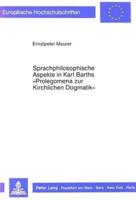 Sprachphilosophische Aspekte in Karl Barths «Prolegomena Zur Kirchlichen Dogmatik>>