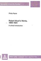 Robert Musil's Works, 1906-1924