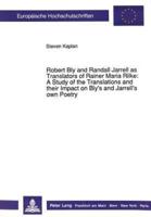 Robert Bly and Randall Jarrell as Translators of Rainer Maria Rilke