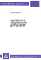 Henning Eichberg - Nationalrevolutionare Perspektiven in Der Sportwissenschaft