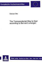 The Transcendental Way to God According to Bernard Lonergan