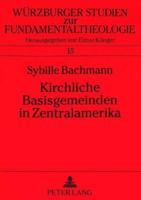 Kirchliche Basisgemeinden in Zentralamerika; Entstehung, Entwicklung, Gedankengut