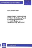 Rosenzweigs Sprachdenken Im «Stern Der Erlosung>> Und in Seiner Korrespondenz Mit Martin Buber Zur Verdeutschung Der Schrift
