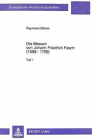 Die Messen Von Johann Friedrich Fasch (1688 - 1758)