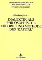 Dialektik Als Philosophische Theorie Und Methode Des 'Kapital'