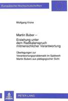 Martin Buber - Erziehung Unter Dem Radikalanspruch Mitmenschlicher Verantwortung