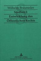 Studien I: Entwicklung Des Offentlichen Rechts