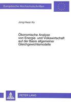 Okonomische Analyse Von Energie- Und Volkswirtschaft Auf Der Basis Allgemeiner Gleichgewichtsmodelle