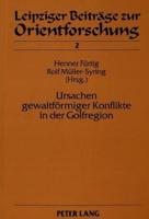 Ursachen Gewaltformiger Konflikte in Der Golfregion