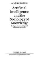 Artificial Intelligence and the Sociology of Knowledge