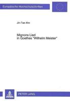 Mignons Lied in Goethes «Wilhelm Meister>>