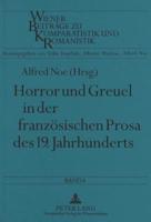 Horror Und Greuel in Der Franzosischen Prosa Des 19. Jahrhunderts