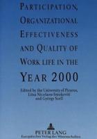 Participation, Organizational Effectiveness and Quality of Work Life in the Year 2000