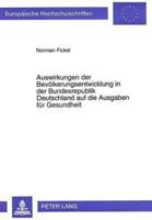 Auswirkungen Der Bevolkerungsentwicklung in Der Bundesrepublik Deutschland Auf Die Ausgaben Fur Gesundheit