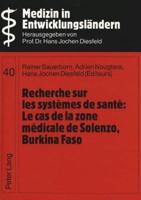 Recherche Sur Les Systemes De Sante: Le Cas De La Zone Medicale De Solenzo, Burkina Faso