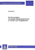 Die Konstruktion Von Studio-Mediengesprachen in «Elf 99>> Und «Doppelpunkt>>