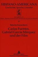 Carlos Fuentes, Gabriel García Marquez Und Der Film