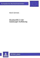 Musikpolitik in Der Salzburger Aufklarung