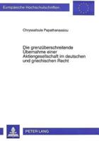 Die Grenzuberschreitende Ubernahme Einer Aktiengesellschaft Im Deutschen Und Griechischen Recht