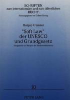 «Soft Law>> Der UNESCO Und Grundgesetz