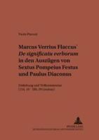 Marcus Verrius Flaccus' De Significatu Verborum in Den Auszügen Von Sextus Pompeius Festus Und Paulus Diaconus