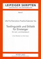 Textlinguistik und Stilistik für Einsteiger; Ein Lehr- und Arbeitsbuch