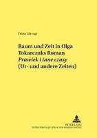 Raum und Zeit in Olga Tokarczuks Roman  Prawiek i inne czasy (Ur- und andere Zeiten)