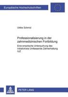 Professionalisierung in der zahnmedizinischen Fortbildung; Eine empirische Untersuchung des "Initiativkreis Umfassende Zahnerhaltung (IUZ)"