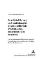 Geschaftsfuhrung Und Vertretung Im Gesellschaftsrecht Deutschlands, Frankreichs Und Englands