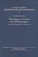 Theologe Zwischen Den Weltkriegen: Hermann Wolfgang Beyer (1898-1942)