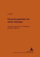 Francais Populaire Im Siecle Classique