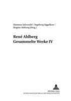 Rene Ahlberg Gesammelte Werke IV