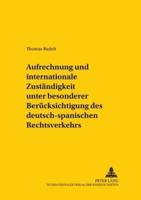 Aufrechnung Und Internationale Zustandigkeit Unter Besonderer Berucksichtigung Des Deutsch-Spanischen Rechtsverkehrs