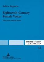 Eighteenth-Century Female Voices; Education and the Novel
